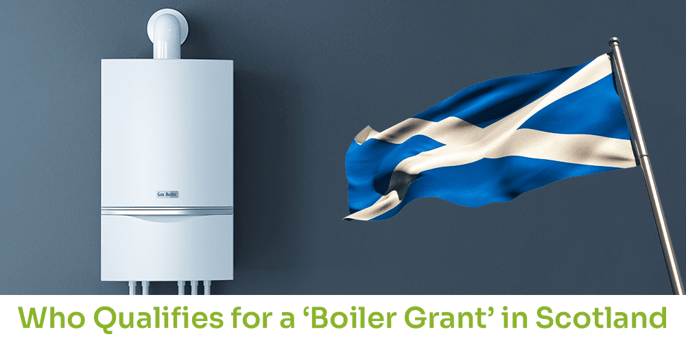 Who Qualifies for a Boiler Grant in Scotland